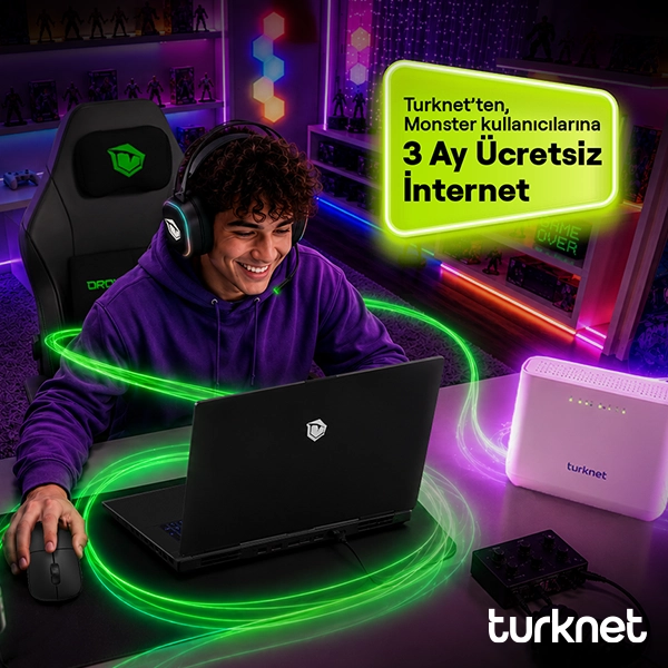 Gücünü Monster'dan, Hızını Turknet'ten Al